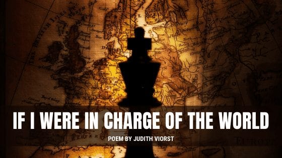 If I were in charge of the world Judith Viorst