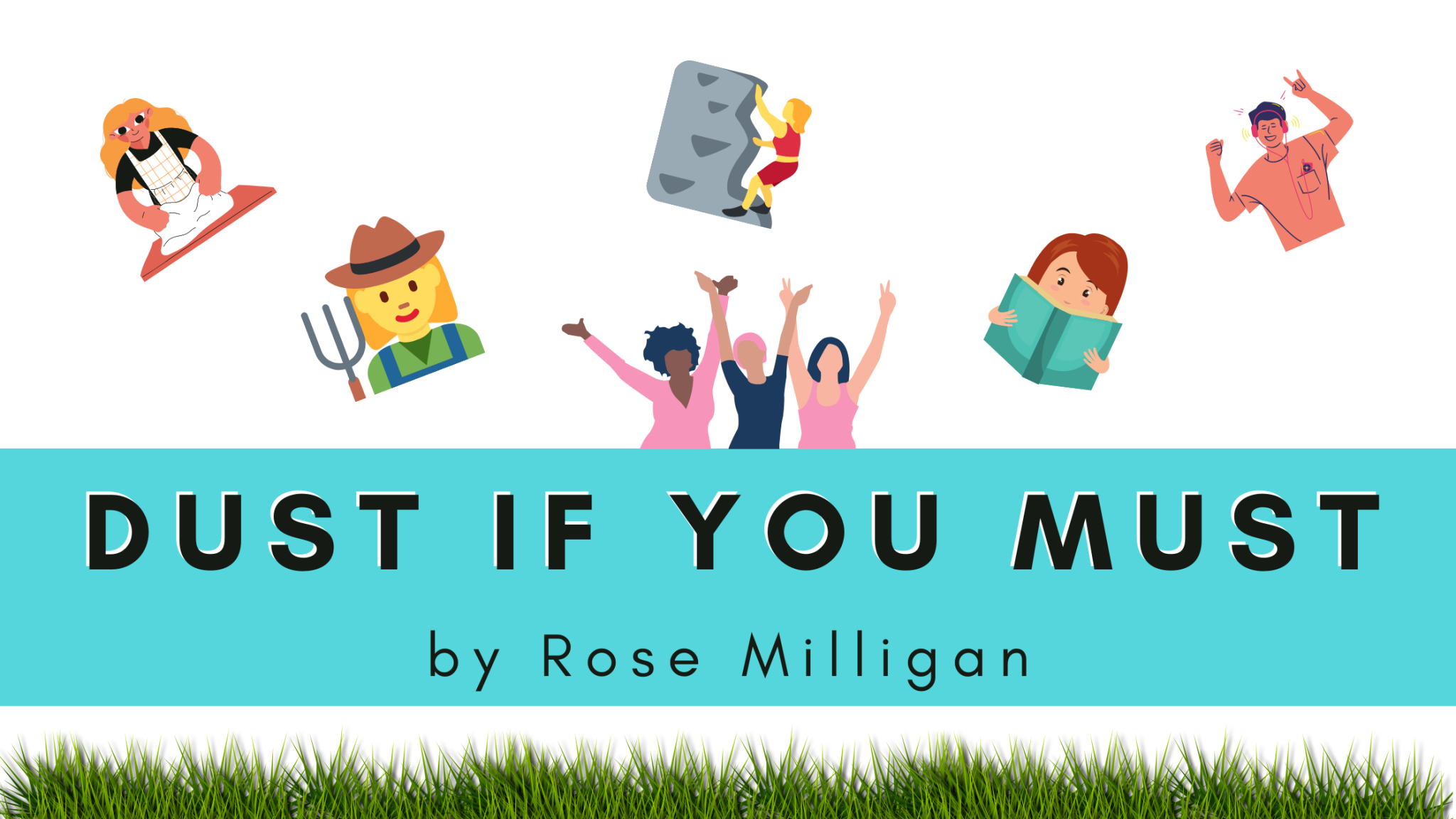 Dust if you must by Rose Milligan
