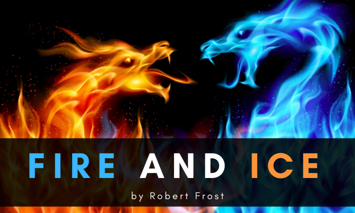 Fire and Ice by Robert rost