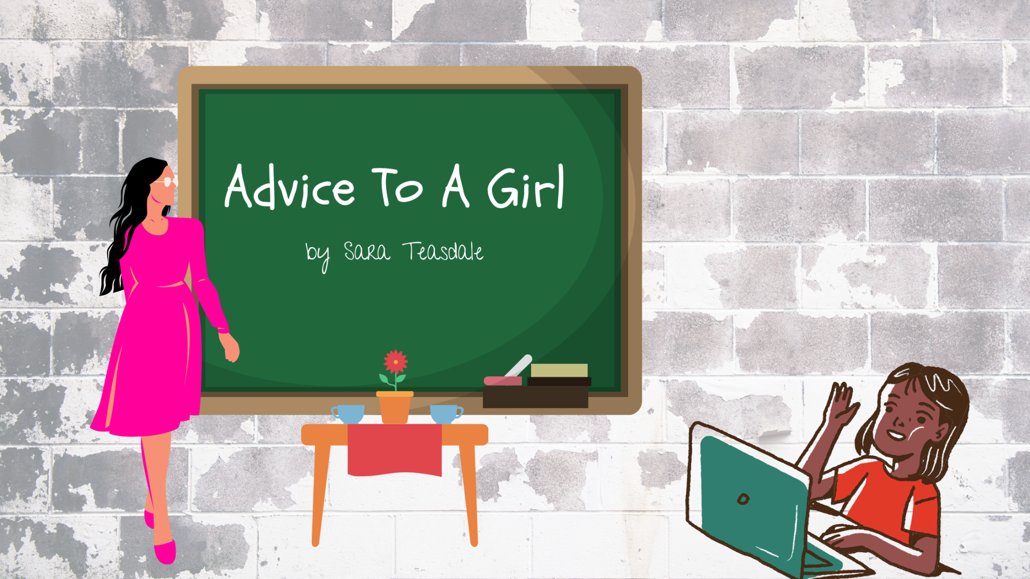 advice to a girl by sara teasdale