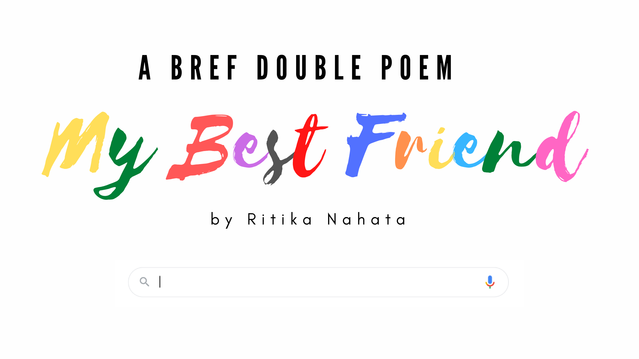 My Best Friend - A Bref Double Poem by Ritika Nahata at UpDivine