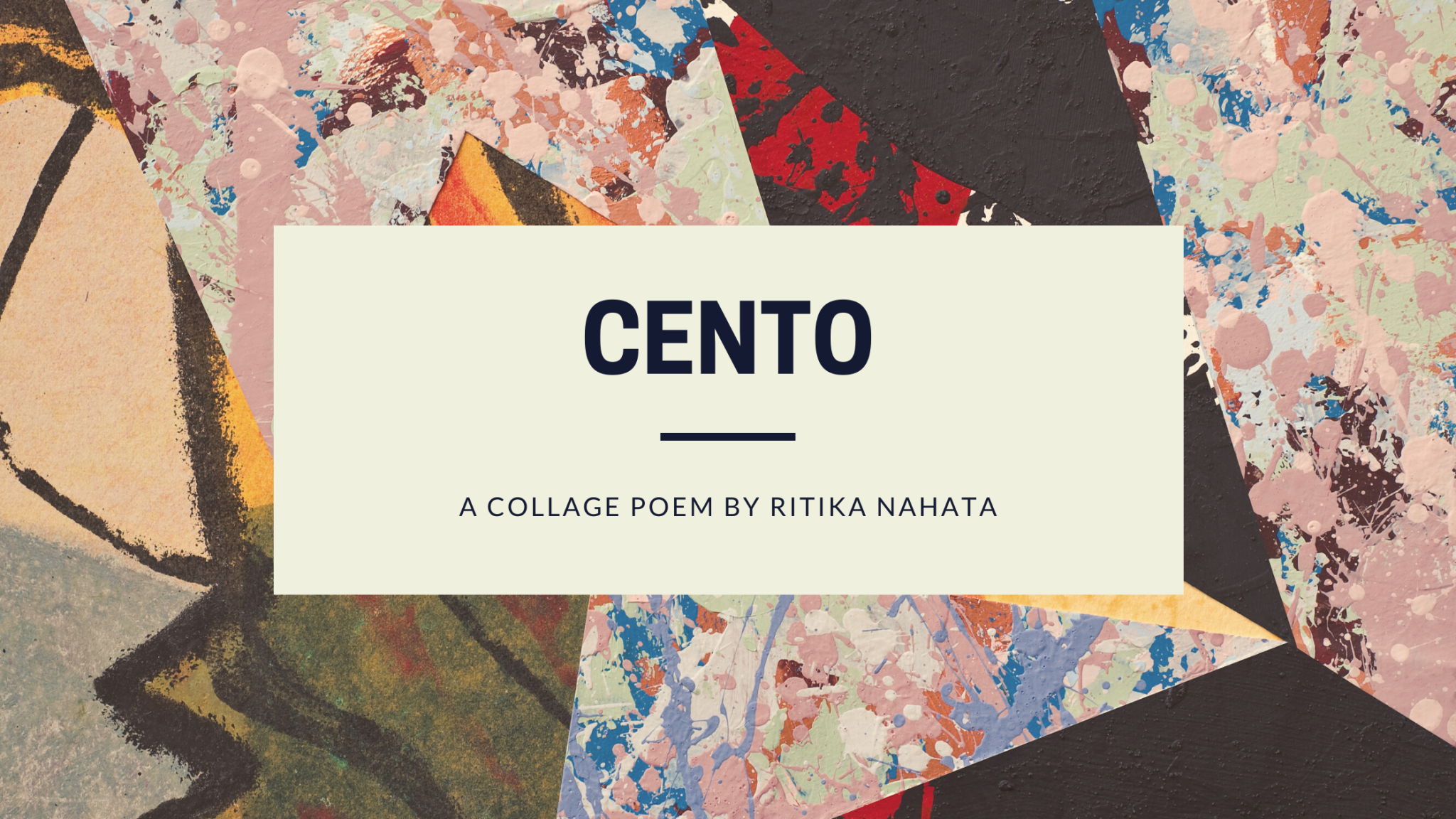 Cento | A Collage Poem for Kids by Ritika Nahata