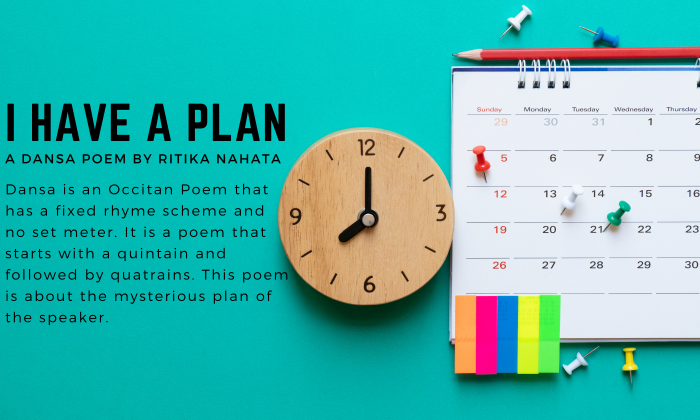 I Have A Plan | A Dansa Poem by Ritika Nahata at UpDivine